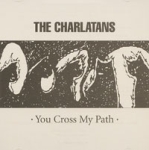 The Charlatans You Cross My Path Формат: Audio CD (Jewel Case) Дистрибьюторы: Концерн "Группа Союз", Cooking Vinyl Ltd Лицензионные товары Характеристики аудионосителей 2008 г Альбом: Российское издание инфо 1058e.